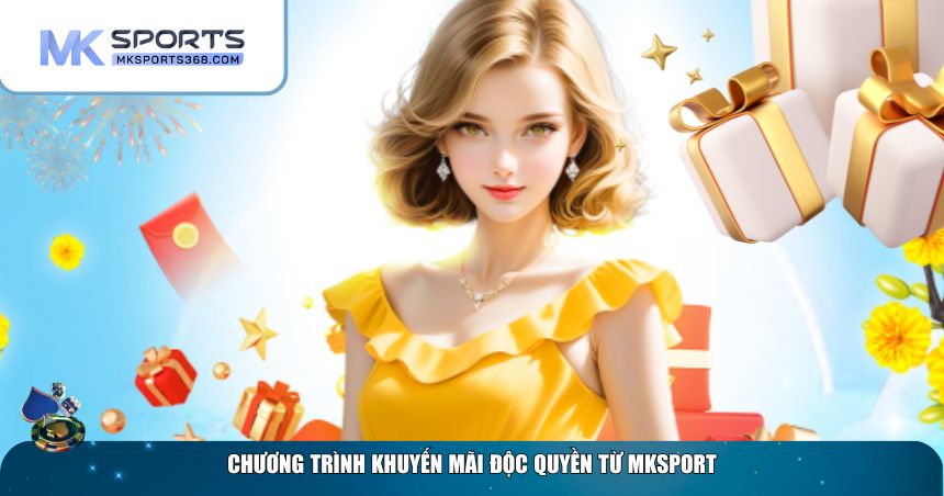 Tận hưởng ưu đãi độc quyền từ MKSPORT